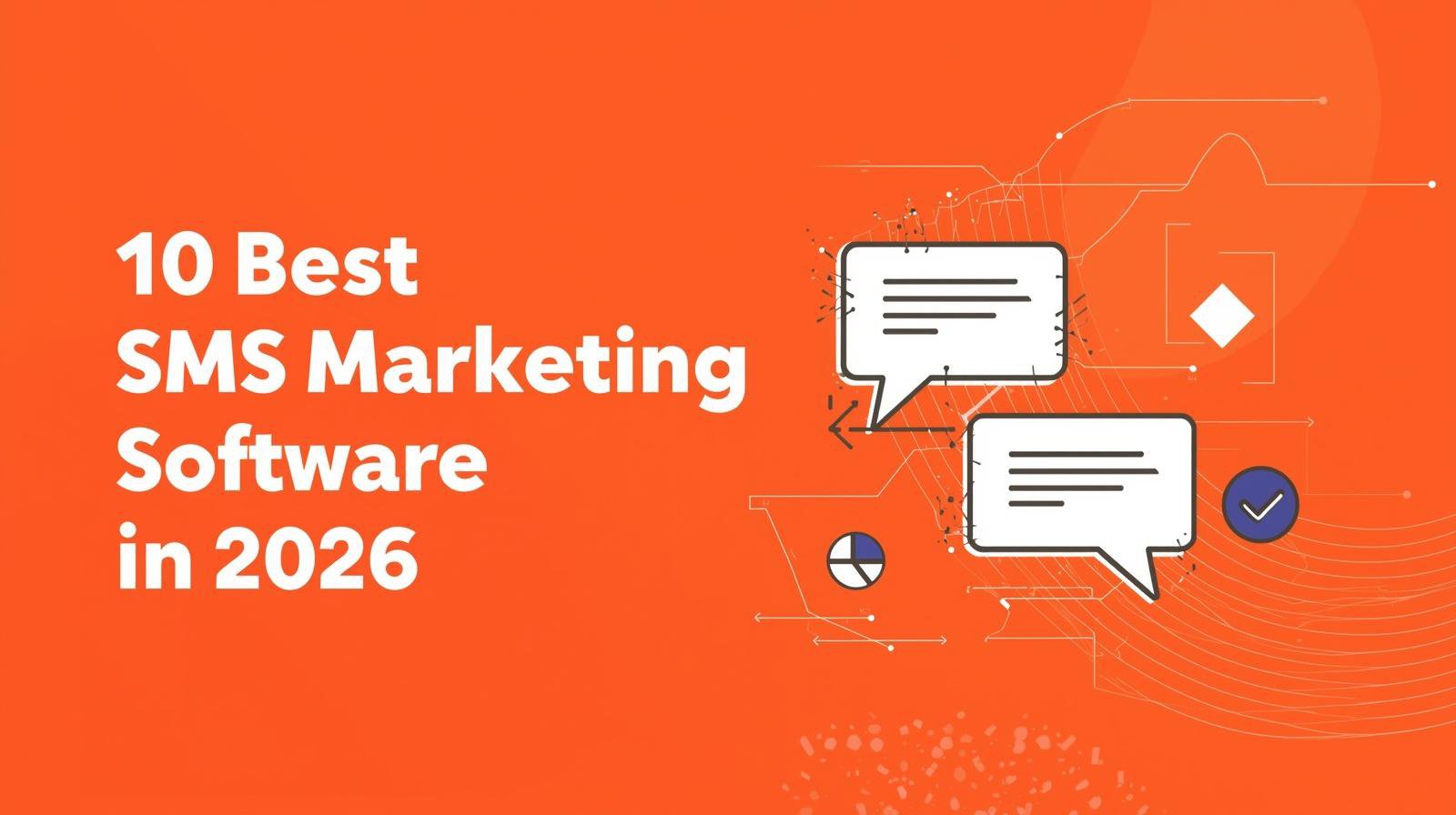 10 Best SMS Marketing Software in 2026_orange theme and background.jpg
