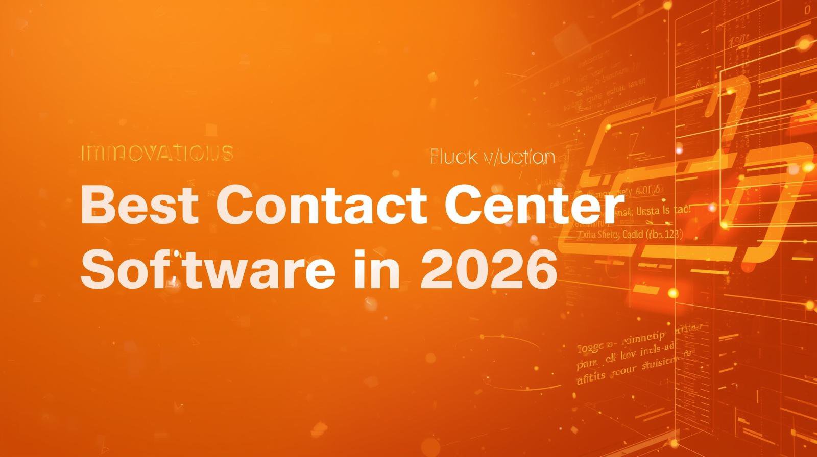 Best Contact Center Software in 2026 _orange theme and backgroujnd.jpg