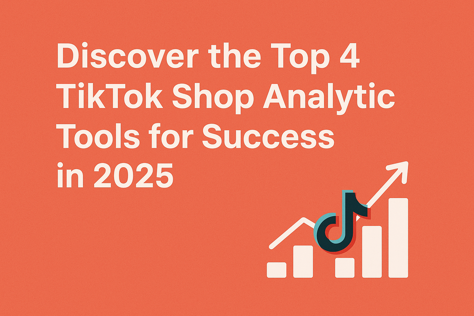 Discover the Top 4 TikTok Shop Analytic Tools for Success in 2025.png