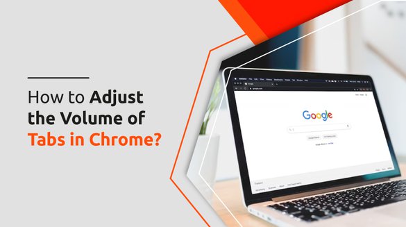 How-to-Adjust-the-Volume-of-Tabs-in-Chrome(fenced).jpg