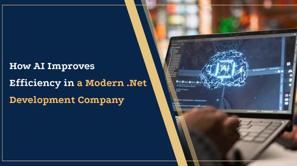 How AI Improves Efficiency in a Modern .Net Development Company.jpg