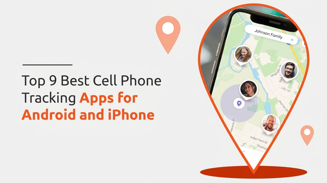 Top 9 Best Cell Phone Tracking Apps for Android and iPhone in 2024.webp