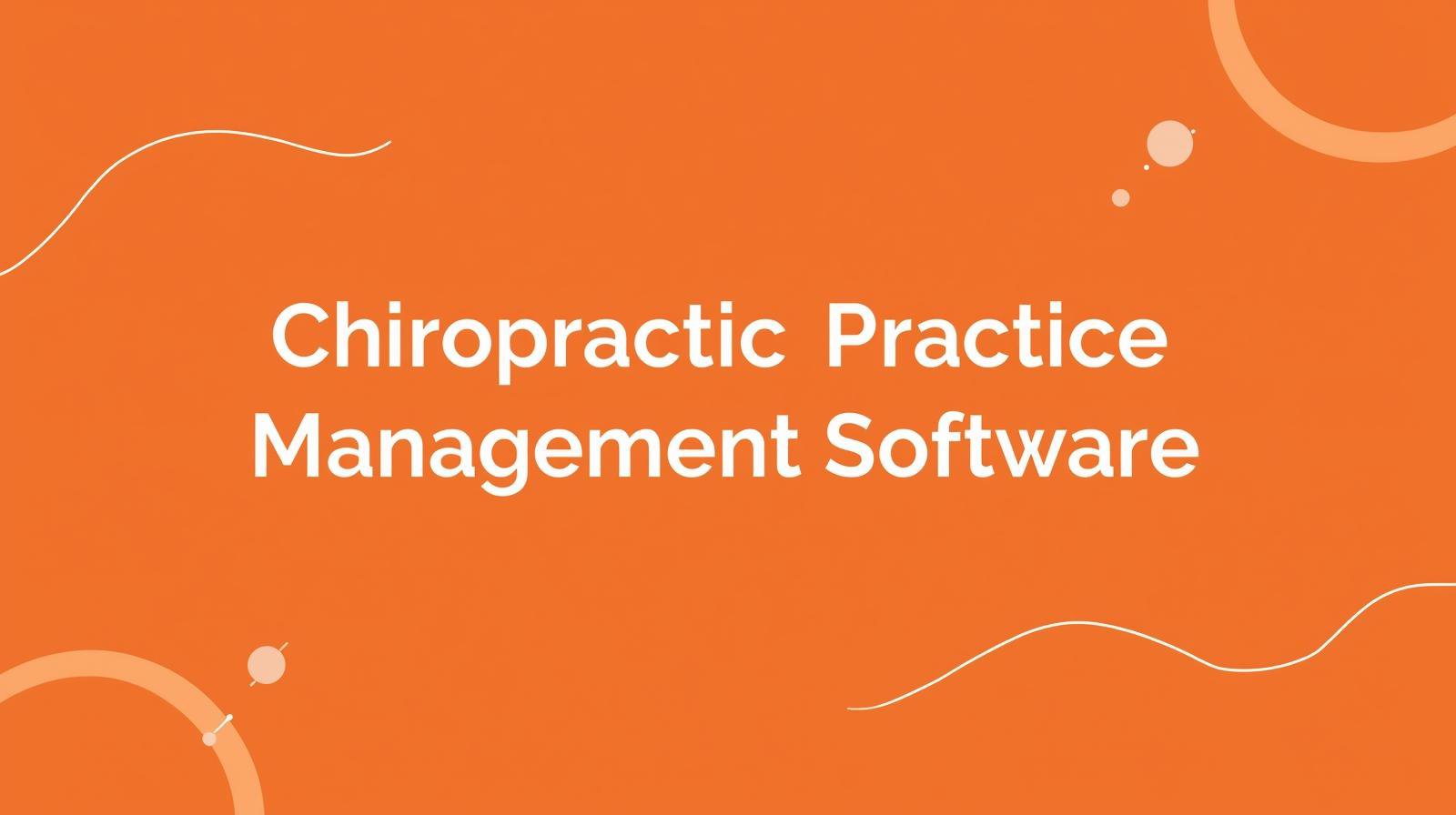 Chiropractic Practice Management Software.jpg