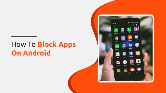 Blocking Apps On Android